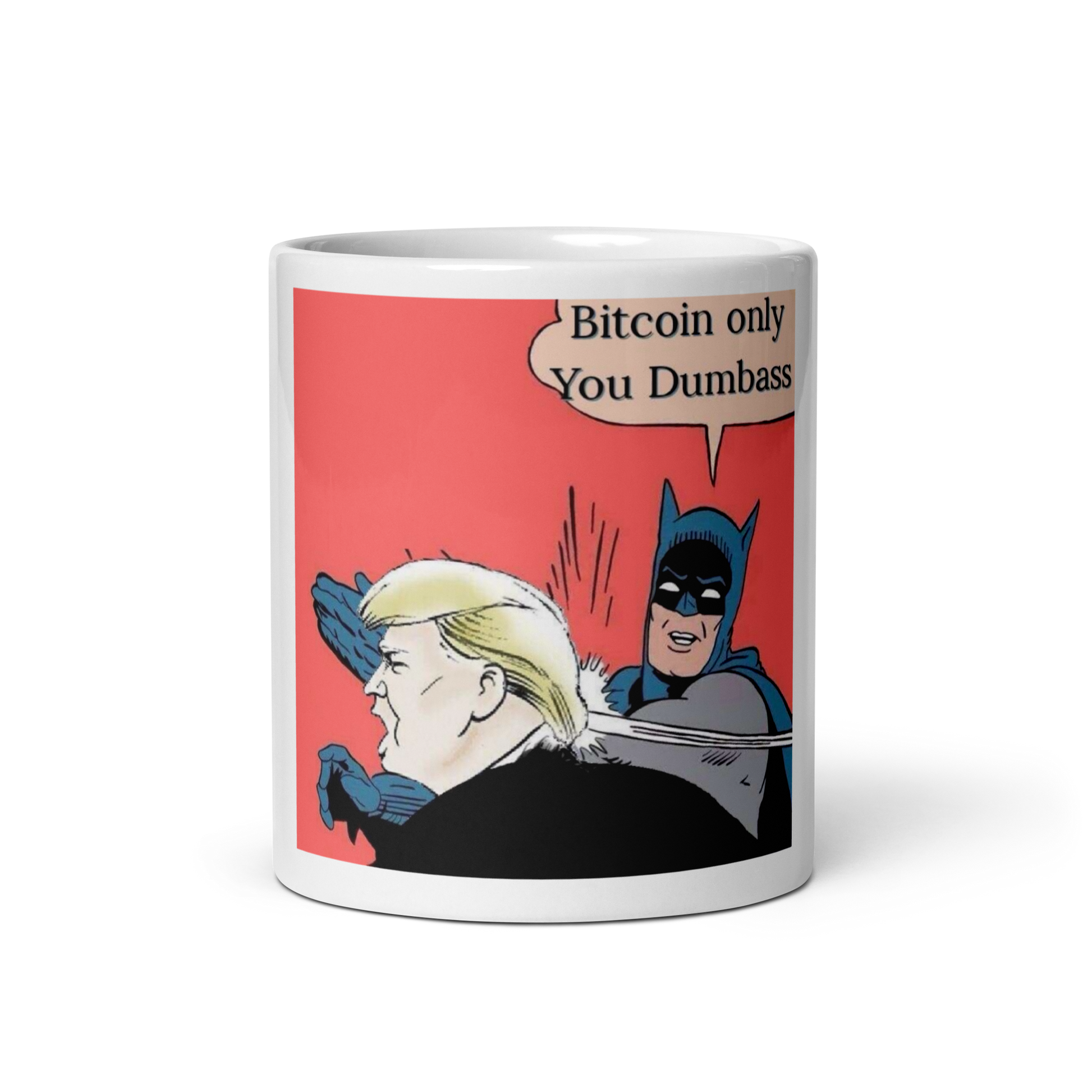 Comic-style illustration where we see Batman slaps Trump and sayong "Bitcoin Only You Dumbass" on a white glossy mug from Troll Social Club